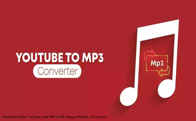 Download Video YouTube Jadi MP3 di HP dengan Mudah, ini Caranya