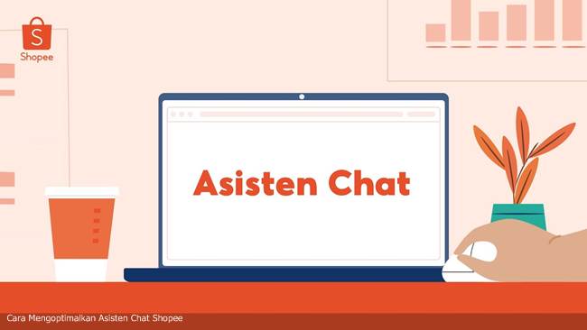 Cara Mengoptimalkan Asisten Chat Shopee