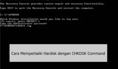 Cara Memperbaiki Hardisk dengan CHKDSK Command
