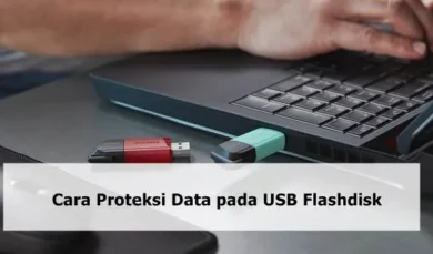 Cara Proteksi Data pada USB Flashdisk