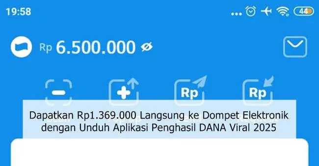 Dapatkan Rp1.369.000 Langsung ke Dompet Elektronik dengan Unduh Aplikasi Penghasil DANA Viral 2025