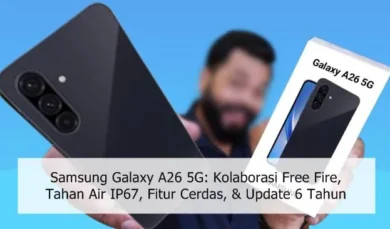 Samsung Galaxy A26 5G: Kolaborasi Free Fire, Tahan Air IP67, Fitur Cerdas, & Update 6 Tahun