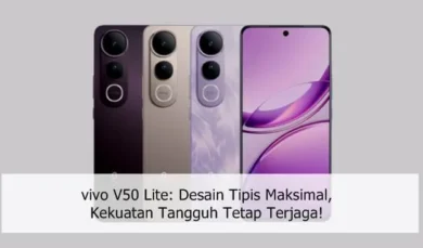 vivo V50 Lite: Desain Tipis Maksimal, Kekuatan Tangguh Tetap Terjaga!