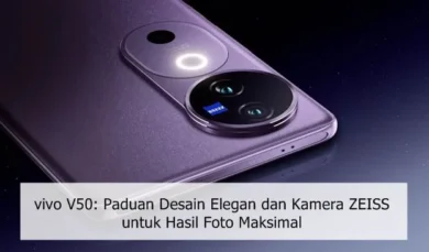 vivo V50: Paduan Desain Elegan dan Kamera ZEISS untuk Hasil Foto Maksimal